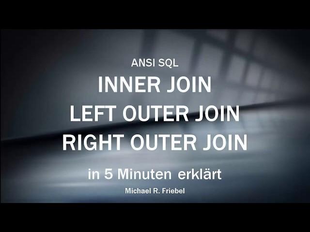 INNER JOIN, LEFT OUTER JOIN, RIGHT OUTER JOIN in 5 Minuten erklärt