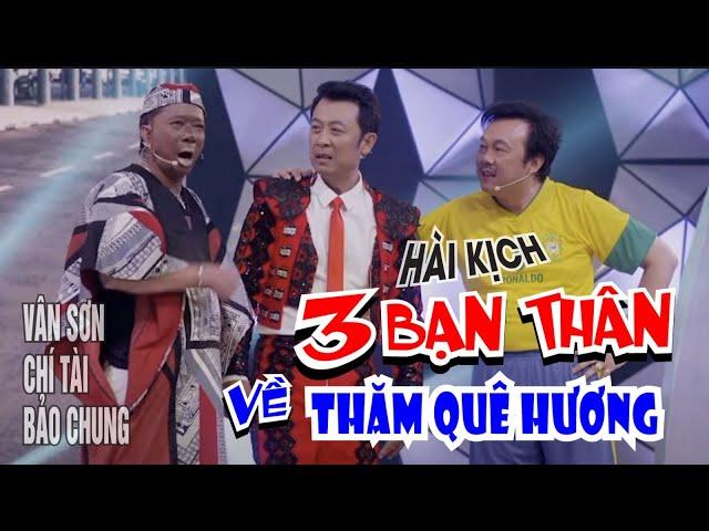 VAN SON  Saigon VN  | Hài Kịch 3 BẠN THÂN về THĂM QUÊ HƯƠNG @VanSonBolero