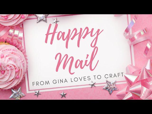 RAK Happy Mail Goodness from  Gina Loves to Craft !