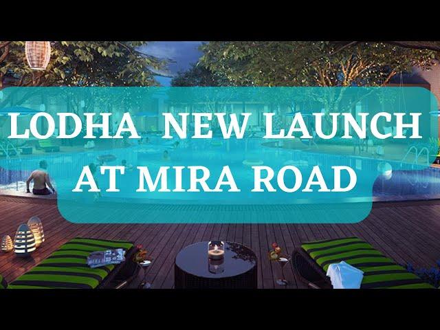 Lodha Launches New Launch at Mira Road, Mumbai | 2 bhk & 3 bhk