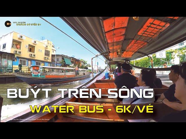 Lần đầu đi Buýt đường sông của Thái Lan - Water bus