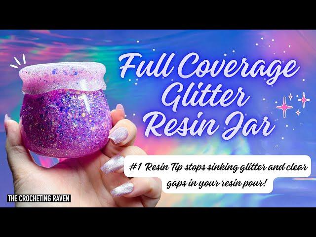 FULL Coverage Glitter Resin Jar! How I pour Resin to get NO Sinking Glitter & NO Clear Gaps!