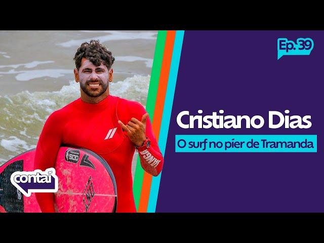 Contaí Pod #38 - Cristiano Dias - O Surf no Píer de Tramanda