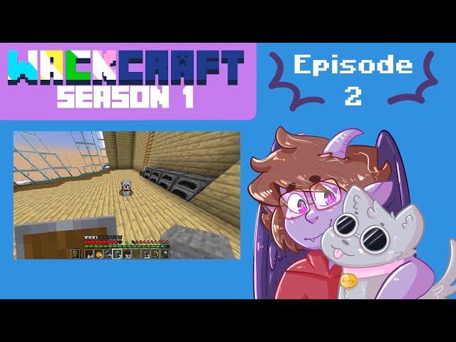 Wackcraft 1: Episode 2 - Gone To The Dogs