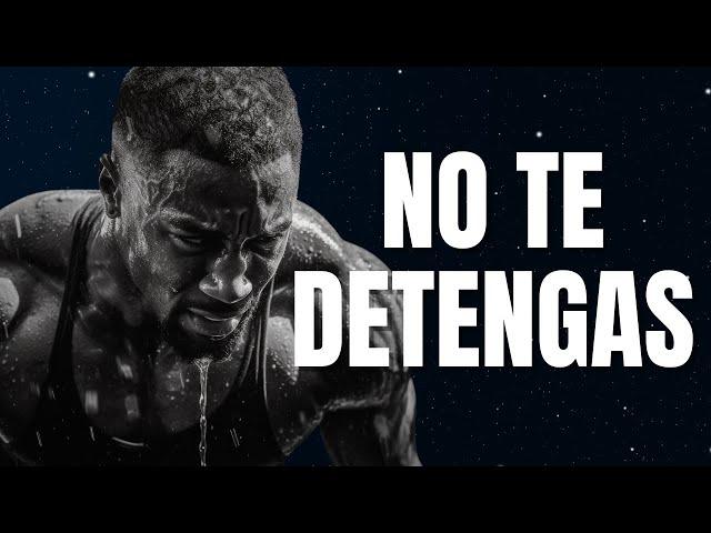 NO TE DETENGAS: Discurso Motivacional