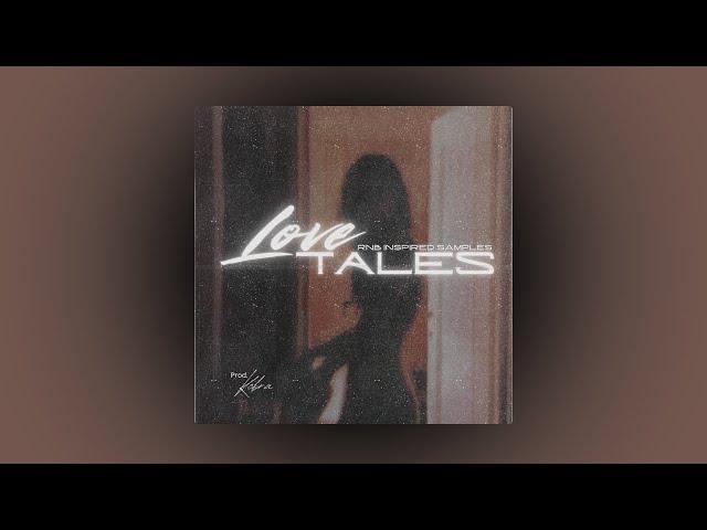 [FREE] 'Love Tales' RnB Sample Pack - Drake, Bryson Tiller, Jhené Aiko, Brent Faiyaz, SZA