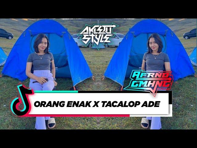 FYP ORANG ENAK X TACALOP ADE - (AFRNDGMHNG REMIX) New 2023