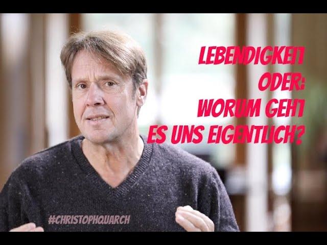 Lebendigkeit #13 Alltagsphilosophie mit Christoph Quarch