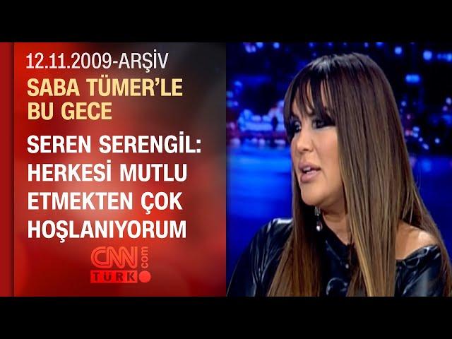 Seren Serengil: Sabah kalkıp eşimin kıyafetlerini hazırlardım - Saba Tümer'le Bu Gece - 12.11.2009