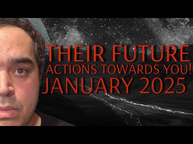 All Signs! Their Future ACTIONS Towards You.. For Rest Of January 2025