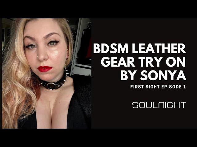 First Sight: Soulnight BDSM Gear Try On | SOULNIGHT