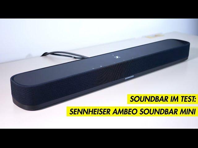 Sennheiser Ambeo Soundbar Mini im Test - Wie gut klingt die kompakte Bar für 799 Euro?