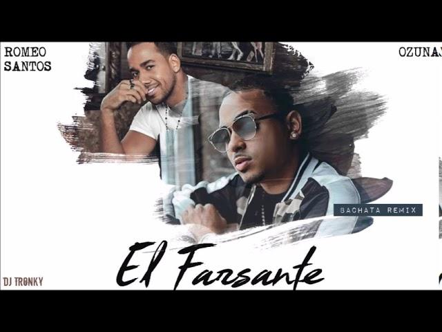 Ozuna ft. Romeo Santos - El Farsante (DJ Tronky Bachata Remix)