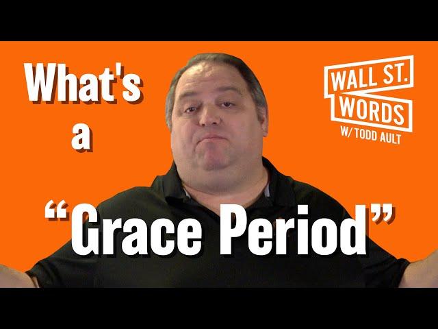 Wall Street Words word of the day = Grace Period