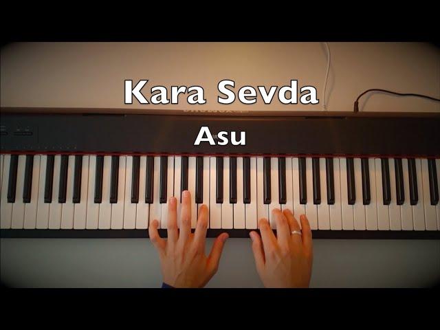 Kara Sevda - Asu | Piano Dizi Müziği