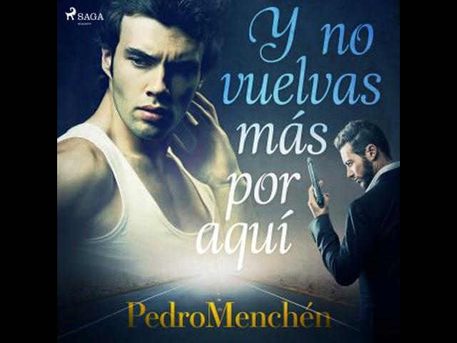 [Spanish] - Y no vuelvas más por aquí by Pedro Menchén