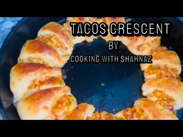 Tacos crescent|Easy and quick recipe of tacos crescent|Cooking with Shahnaz