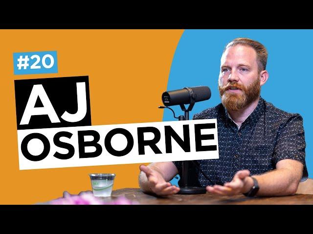 Episode 20: AJ Osborne