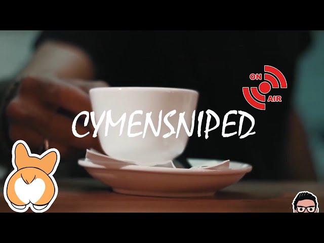 CymenSniped Live Stream