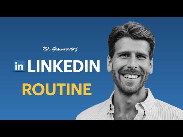 Wie du auf LinkedIn mit 30 Minuten pro Tag neue Leads generierst | LinkedIn Routine 2022