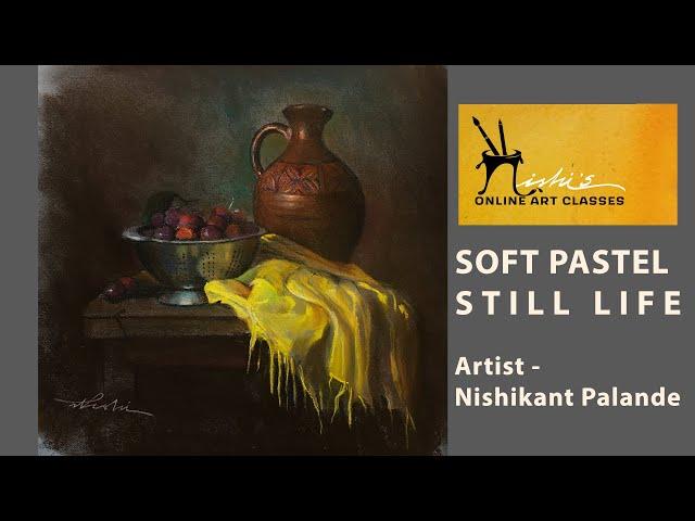 Soft Pastel Still life Demo