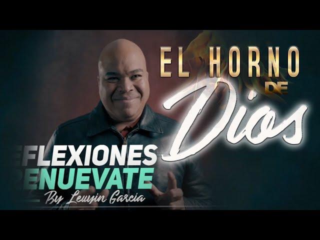 EL HORNO DE DIOS | LEUYIN GARCIA | RENUÉVATE 004