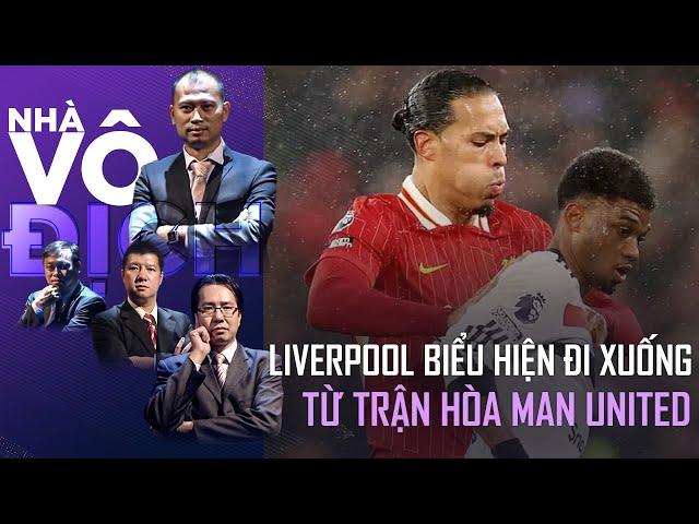 Liverpool sau trận hòa với Manchester United đang đi xuống | Nhà vô địch