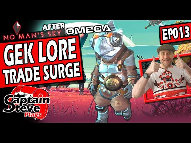 No Man's Sky Gek Ancient Lore - Testing Trade Surge - After Omega - Captain Steve Plays EP013