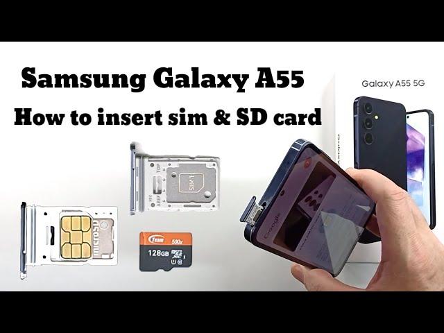 Samsung Galaxy A55 how to insert sim and memory card