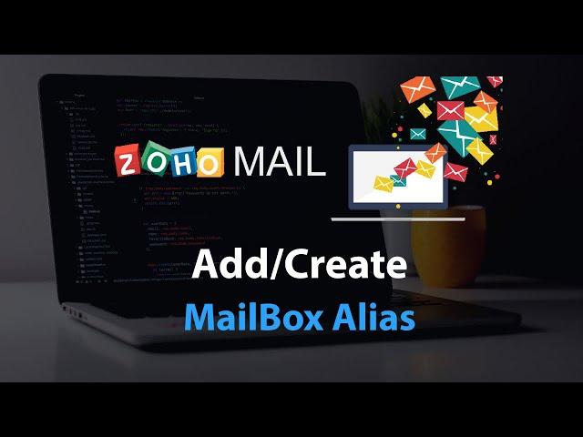 Create Add Alias in Zoho Mail Custom Domain