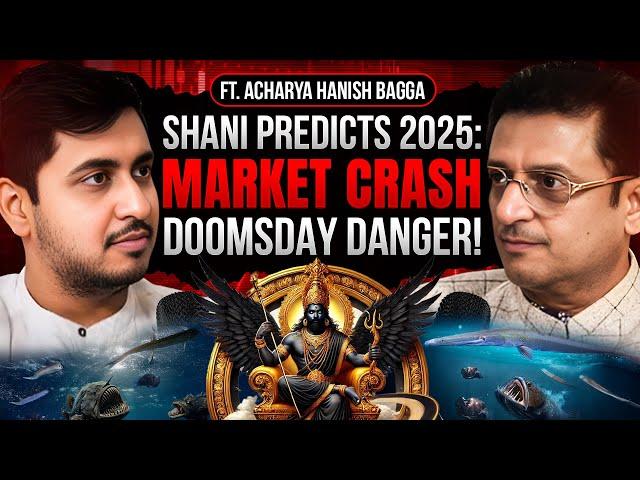 Shani Predicts 2025: World War, Another Pandemic & Stock Market Crash?! | Anvikshiki Episode - 109