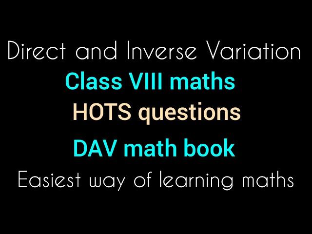 Direct and Inverse Variation | Class VIII maths | HOTS questions | DAV math book | solutions of HOTS