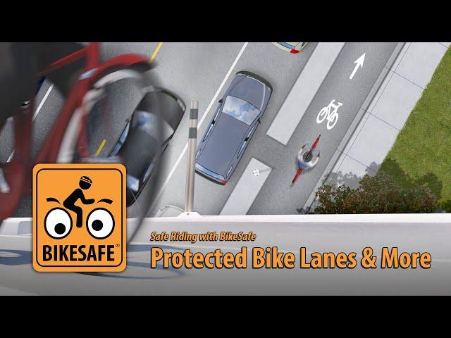 Protected Bike Lanes & More