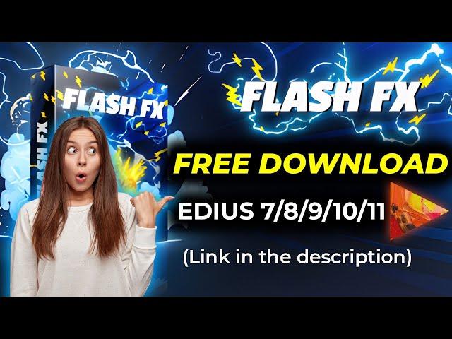 FLASH FX Free Download For EDIUS 7/8/9/10/11 | Tech Nestology