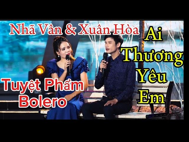 BOLERO NGỌT NHƯ MÍA LÙI KHÔNG QUẢNG CÁO ⏯️AI THƯƠNG YÊU EM (st Dzoan Bình) //Xuân Hòa & Nhã Vân