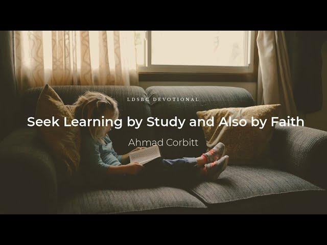 Ahmad Corbitt: Seek Learning by Study and Also by Faith