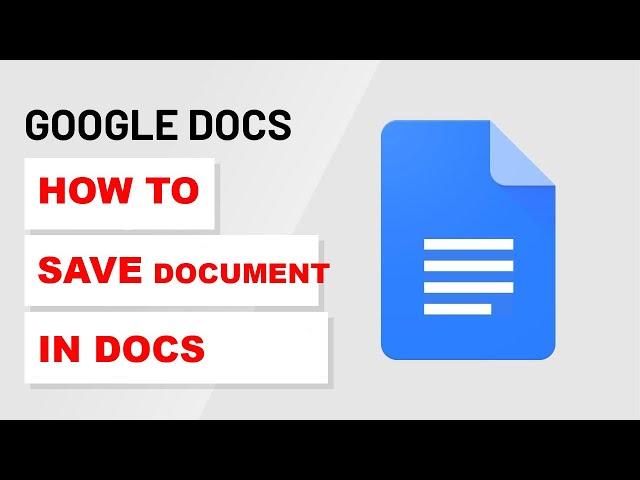 How To Save a Document in Google Docs (2023)