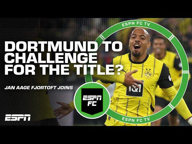 'Borussia Dortmund EXPECT to be challenging for the Bundesliga title!' - Jan Aage Fjortoft | ESPN FC