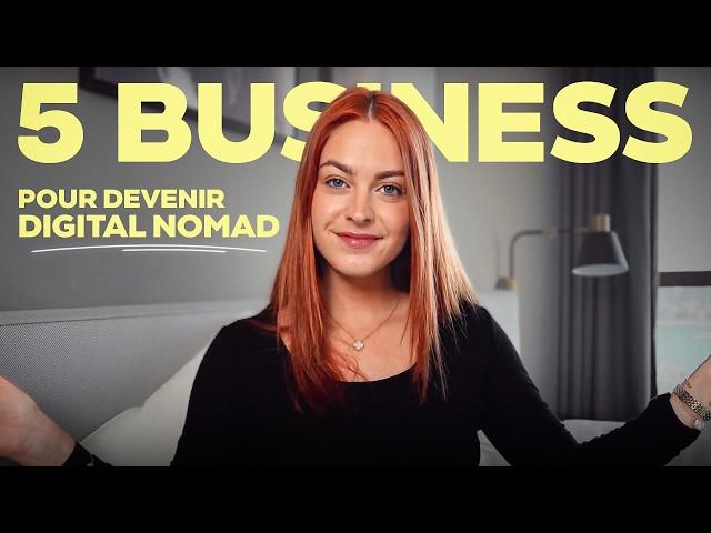 5 Business à lancer pour devenir Digital Nomad (2024)