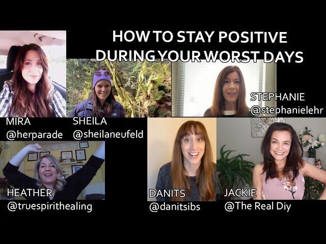 How To Stay Positive During Your Worst Days - Inspirational Tips