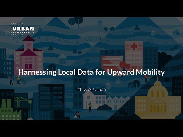 Harnessing Local Data for Upward Mobility