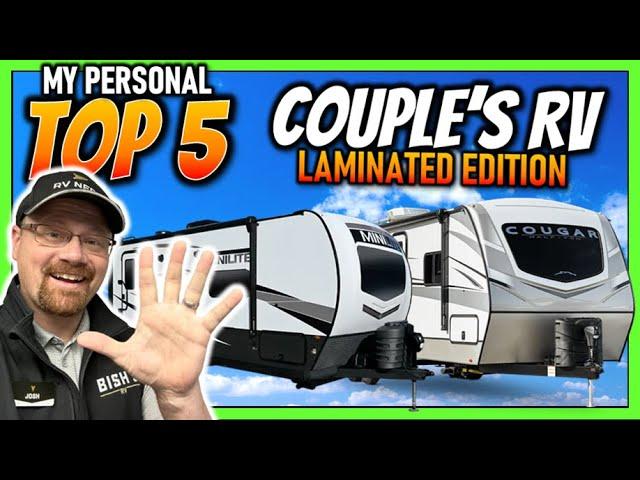 My Top Picks! 9 Amazing Couple's RV • RV Nerd Preferred Travel Trailers • Laminated Edition!