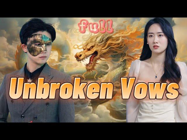 【FULL】"Unbroken Vows" #God #Counterattack #Urban #Cultivation