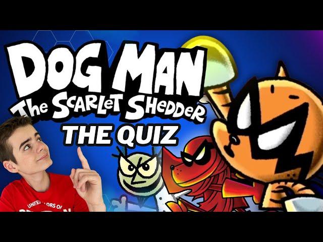 The ULTIMATE Dog Man 12 Quiz! *Can You Get All RIght?*