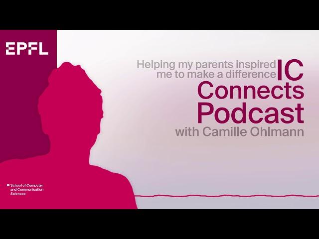 IC Connects Podcast - Helping my parents inspired me to make a difference