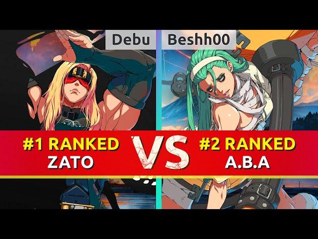 GGST ▰ Debu (#1 Ranked Zato) vs Beshh00 (#2 Ranked A.B.A). High Level Gameplay