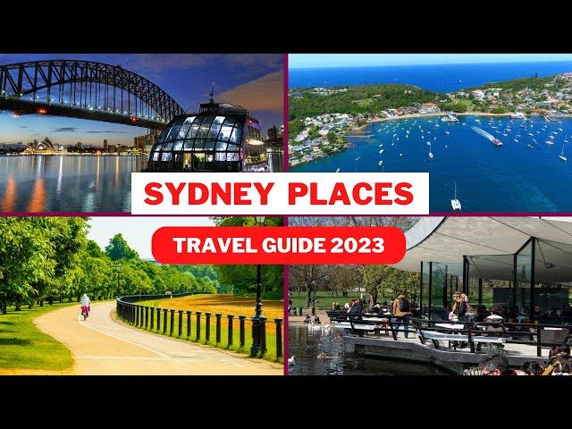 Sydney Travel Guide 2023 - Best Places to Visit In Sydney Australia- Top Sydney Tourist Attractions