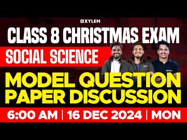 Class 8 Christmas Exam | Social Science | Model Question Paper Discussion | Xylem Class 8