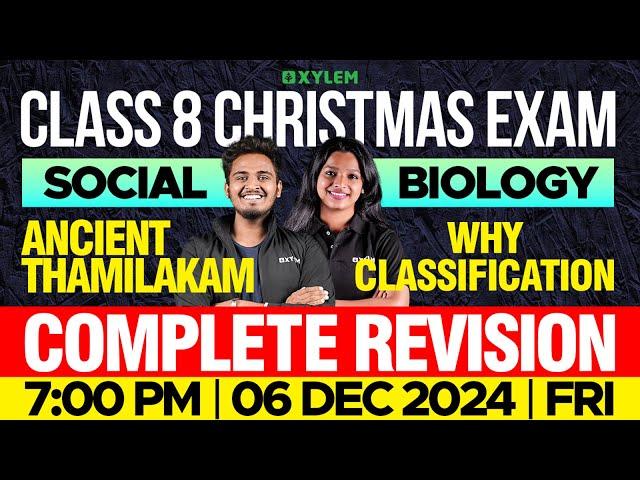 Class 8 Christmas Exam | Social - Ancient Tamilakam | Biology - Why Classification | Xylem Class 8