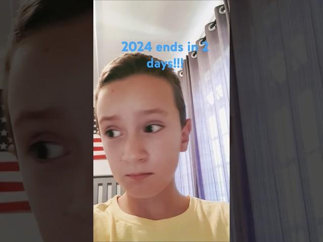 2024 ends in 2 days!!!